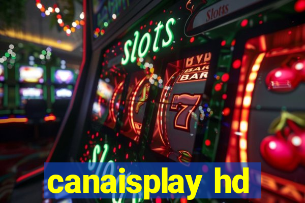 canaisplay hd